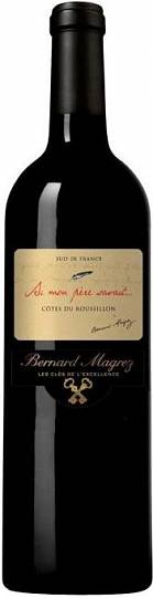 Вино Bernard Magrez Si mon pere savait Cotes du Roussillon AOC  2017 750 мл 