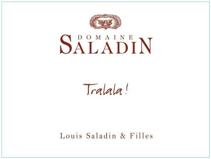 Вино Domaine Saladin Tralala Côtes du Rhône AOC Домен Саладэн Тралала Кот дю Рон 2013 750 мл