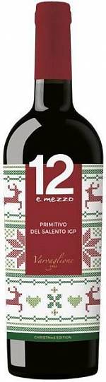 Вино "12 e Mezzo" Primitivo del Salento New Year Design 12 э Меццо&quo