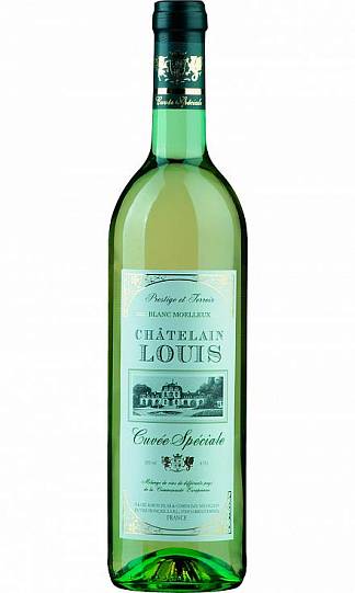 Вино Cuvée Spéciale Châtelain Louis blanc moelleux  Châtelain Louis  white 750 м