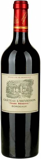 Вино Chateau L'Heyrisson Frank Reserve Bordeaux AOC  750 мл
