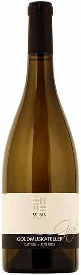 Вино  Cantina Merano  Graf von Meran Goldmuskateller Sudtirol Alto Adige DOC Граф 