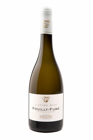 Вино Pouilly-Fumé L’Autre Rive AOC Domaine Tabordet, Пуйи-Фюме Домэн 