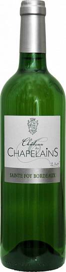 Вино Chateau des Chapelains Blanc Sec  Sainte-Foy Cotes de Bordeaux AOC  2018   750 м