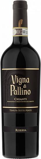 Вино Sette Ponti  Vigna di Pallino  Chianti DOCG Riserva  Винья ди Паллин