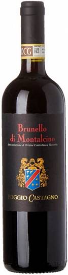 Вино   Poggio Castagno Brunello di Montalcino  2017 750 мл  14 %