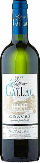 Вино Chateau de Callac Blanc Graves AOC  2013   750 мл