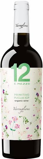 Вино "12 e Mezzo" Primitivo Organic  Puglia    2018  750 мл