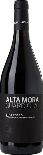 Вино  Alta Mora  Guardiola  Etna Rosso DOC Альта Мора   Гуардиола Э